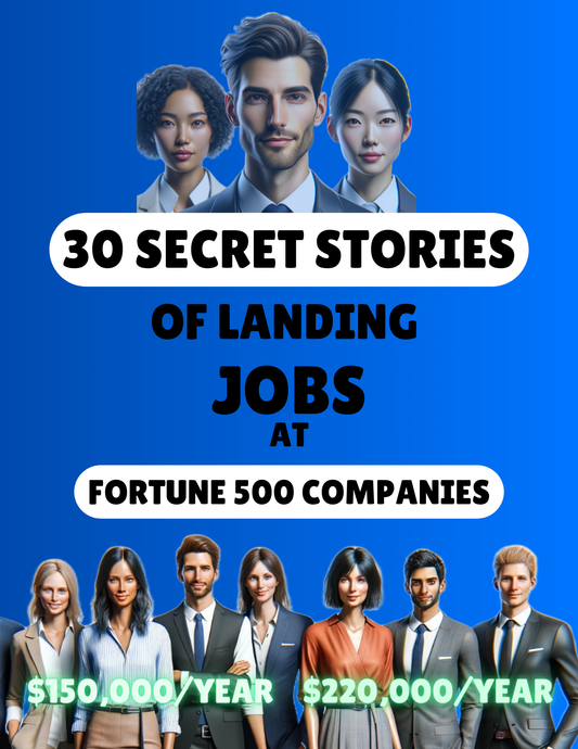 30 Secret Stories of Landing Jobs at Fortune 500 Companies